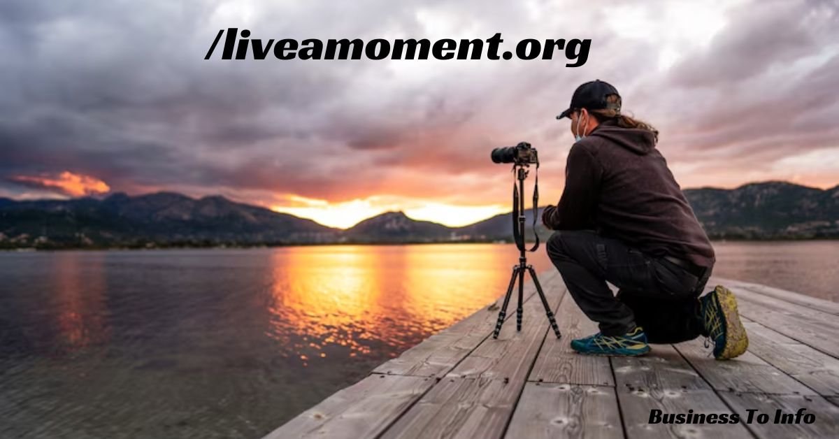 /liveamoment.org