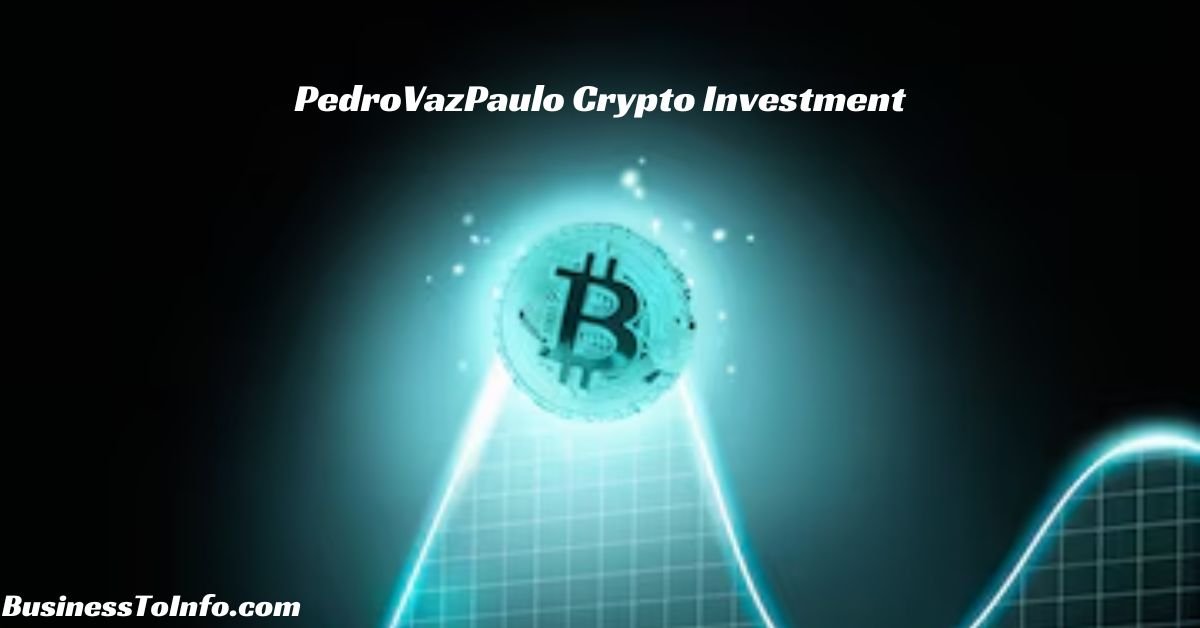 PedroVazPaulo Crypto Investment